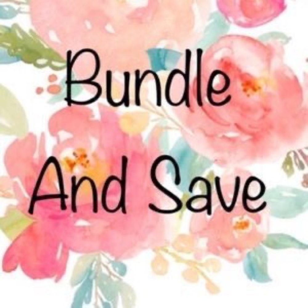 Bundle and save on items you like!!